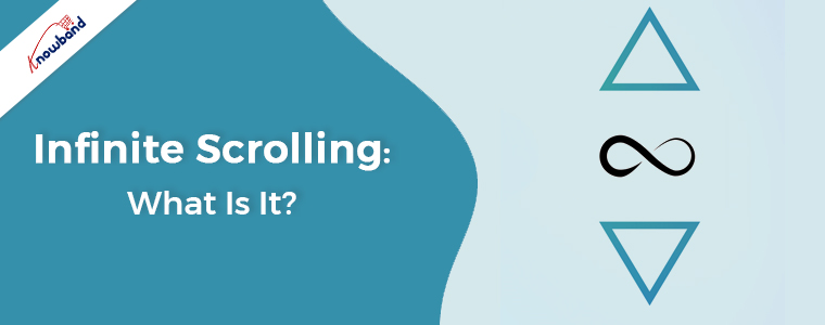 Infinite Scrolling: What Is It?