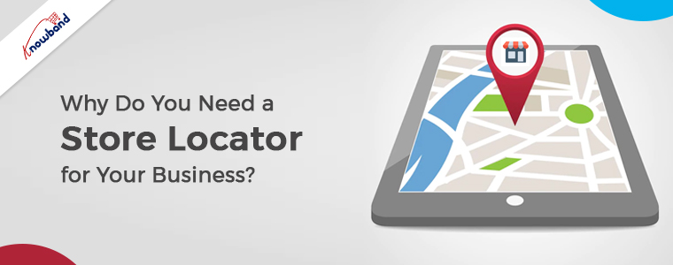 Why Do You Need a Store Locator for Your Business