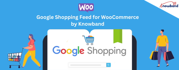 Google Shopping Feed for WooCommerce by Knowband