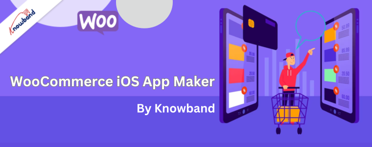 WooCommerce iOS App Maker by Knowband