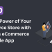 Unleash the Power of Your WooCommerce Store with Knowband's eCommerce Mobile App