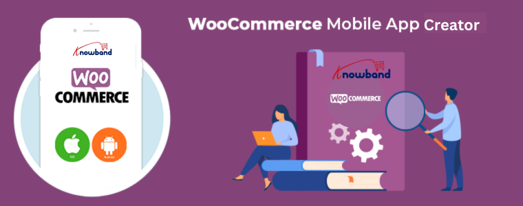 Knowband's WooCommerce Mobile App Creator